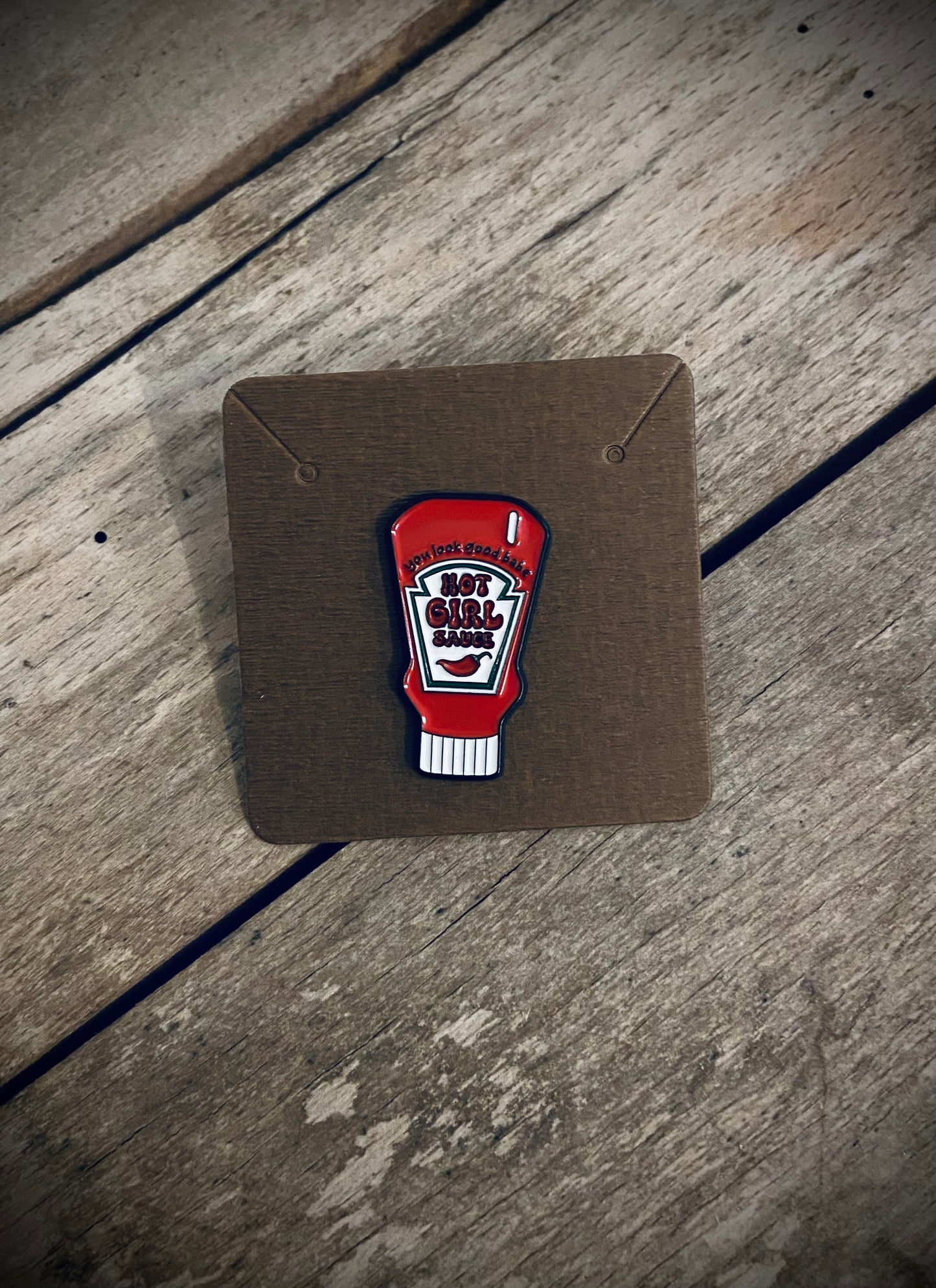Hot Girl sauce pin